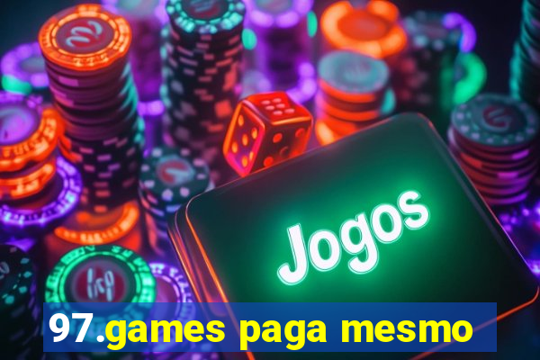 97.games paga mesmo